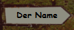 Der Name